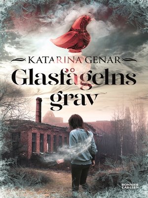 cover image of Glasfågelns grav